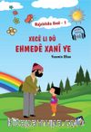 Rojnivîska Xecê 1: Xecê Li Dû Ehmedê Xanî ye