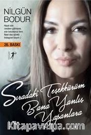 Sıradaki Teşekkürüm  Bana Yanlış Yapanlara 