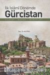 İlk İslami Dönemde Gürcistan & Siyaset - Kültür - Medeniyet
