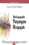 Distopyada Yaşayan Ütopyalı