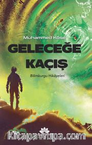 Geleceğe Kaçış