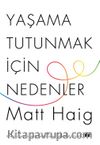 Yaşama Tutunmak İçin Nedenler