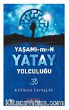Yaşamımın Yatay Yolculuğu