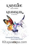 Karvelide - Kelebekler & Litvanya'dan Türkiye'ye Kanat Çırpan İki Şair