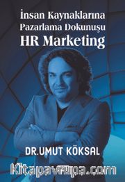 İnsan Kaynaklarına Pazarlama Dokunuşu <br /> HR Marketing