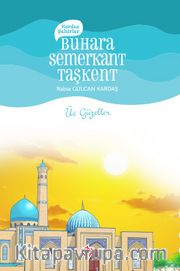 Kardeş Şehirler / Buhara, Semerkant, Taşkent