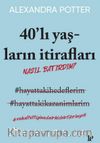 40'lı Yaşların İtirafları