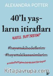 40'lı Yaşların İtirafları