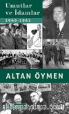Umutlar ve İdamlar (1960-1961)