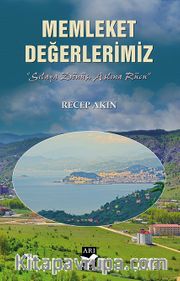Memleket Değerlerimiz  <br /> Sılaya Dönüş Aslına Rücu