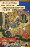 Saltanattan İnzivaya: Safevi Hükümdarı Şah Muhammed Hudabende (1578-1587)
