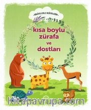 Kısa Boylu Zürafa ve Dostları 