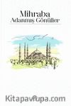 Mihraba Adanmış Gönüller 