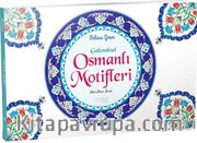 Geleneksel Osmanlı Motifleri