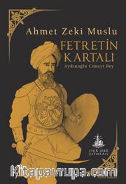 Fetretin Kartalı <br /> Aydınoğlu Cüneyt Bey