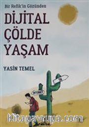 Bir Refik'in Gözünden Dijital Çölde Yaşam