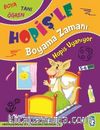 Hopiş Uyanıyor / Hopişle Boyama Zamanı