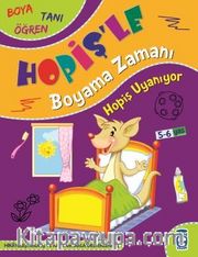 Hopiş Uyanıyor / Hopişle Boyama Zamanı