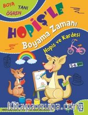 Hopiş ve Kardeşi / Hopişle Boyama Zamanı