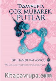 Tasavvufta Çok Mübarek Putlar