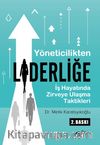 Yöneticilikten Liderliğe & İş Hayatında Zirveye Ulaşma Taktikleri