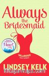 Always the Bridesmaid