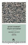 Şeyh-i Ekber’i Niçin Severim?