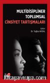 Multidisipliner Toplumsal Cinsiyet Tartışmaları