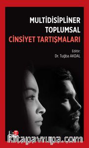Multidisipliner Toplumsal Cinsiyet Tartışmaları