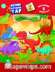 Kendi Kitabını Yap / Dinozorları Keşfedin!
