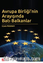 Avrupa Birliği’nin Arayışında Batı Balkanlar