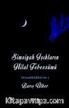 Simsiyah Aşıkların Hilal Tebessümü / Hissedebildiklerim 2