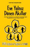 Eve Yalnız Dönen Akıllar