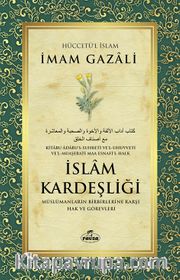 İslam Kardeşliği <br /> Müslümanların Birbirlerine Karşı Hak ve Görevleri 
