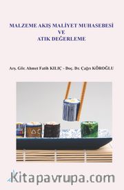 Malzeme Akış Maliyet Muhasebesi ve Atık Değerleme