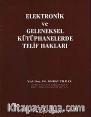 Elektronik ve Geleneksel Kütüphanelerde Telif Hakları