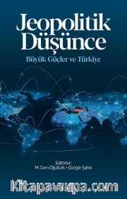 Jeopolitik Düşünce <br /> Büyük Güçler ve Türkiye