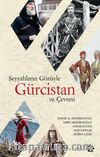 Seyyahların Gözüyle Gürcistan ve Çevresi
