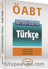 2016 KPSS ÖABT Türkçe Konu Anlatımı Çözümlü Testler Çıkmış Sorular