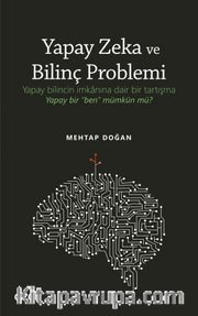 Yapay Zeka ve Bilinç Problemi