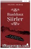 Başlıksız Şiirler