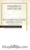 Richard Wagner Bayreuth’ta / Zamana Aykırı Bakışlar 4 (Ciltli)