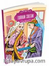 Turhan Sultan / Büyük Kahramanlar