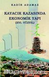 Kayacık Kazasında Ekonomik Yapı & XVI. Yüzyıl