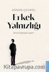 Erkek Yalnızlığı & Ah Bir Bilseydin Kadın!