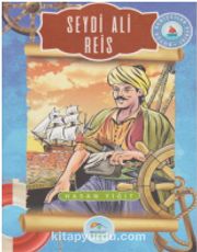 Seydi Ali Reis / Büyük Denizciler Serisi