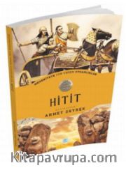 Hitit / Medeniyete Yön Veren Uygarlıklar