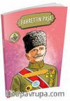Fahrettin Paşa / Şanlı Komutanlar İz Bırakanlar Serisi