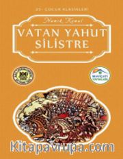 Vatan Yahut Silistre / Çocuk Klasikleri