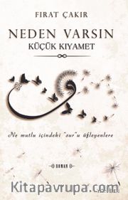 Neden Varsın <br /> Küçük Kıyamet